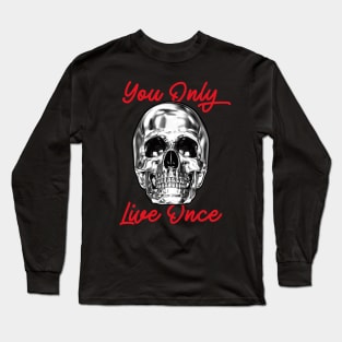 Skull You Only Live Once YOLO Chrome Long Sleeve T-Shirt